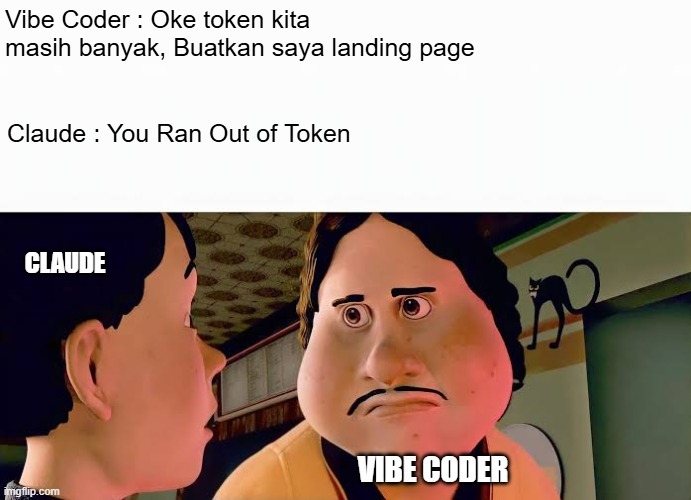 Meme Vibe code ran out of token with Claude