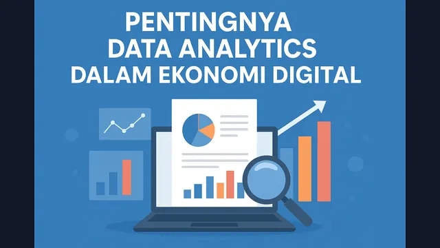 Pentingnya Data Analytics dalam Ekonomi Digital